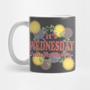 it's wednesday somewhere Mug